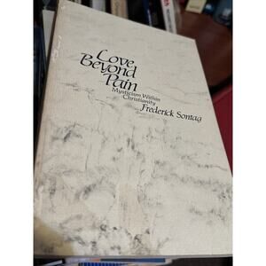 Love Beyond Pain : Mysticism Within Christianity Paperback Freder